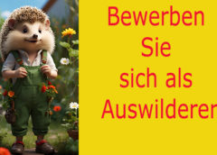 Bewerben Sie sich als Auswilderer!