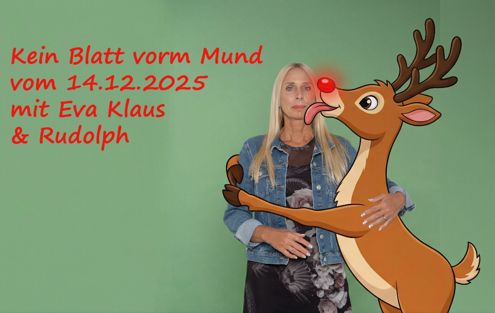 Kein Blatt vorm Mund : Sendung vom 14.12.2025 mit Eva Klaus, der Frau des Weihnachtsmannes & Rudolph